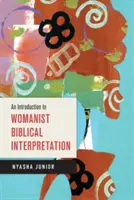 Eine Einführung in die frauenorientierte Bibelauslegung - An Introduction to Womanist Biblical Interpretation