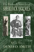 Die weiteren Chroniken von Sherlock Holmes - Band 2 - The Further Chronicles of Sherlock Holmes - Volume 2