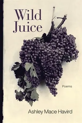 Wilder Saft: Gedichte - Wild Juice: Poems