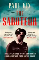 Saboteur - Die wahren Abenteuer des Gentleman-Kommandos, das es mit den Nazis aufnahm - Saboteur - True Adventures of the Gentleman Commando Who Took on the Nazis