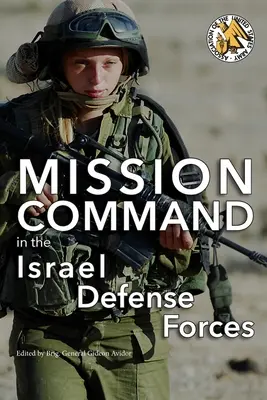 Einsatzleitung in den israelischen Verteidigungsstreitkräften - Mission Command in the Israel Defense Forces