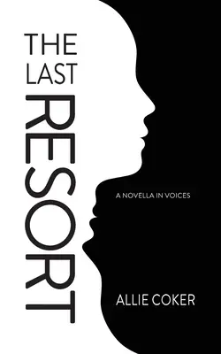 Die letzte Zuflucht: Eine Novelle in Stimmen - The Last Resort: A Novella in Voices