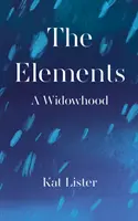 Elemente - Eine Witwenschaft - Elements - A Widowhood