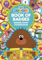 Hey Duggee: Buch der Abzeichen - Belohnungskarten-Stickerbuch - Hey Duggee: Book of Badges - Reward Chart Sticker Book