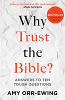 Warum der Bibel vertrauen? (Überarbeitet und aktualisiert): Antworten auf zehn schwierige Fragen - Why Trust the Bible? (Revised and Updated): Answers to Ten Tough Questions