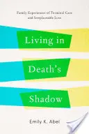 Leben im Schatten des Todes: Familienerfahrungen mit Sterbebegleitung und unersetzlichem Verlust - Living in Death's Shadow: Family Experiences of Terminal Care and Irreplaceable Loss