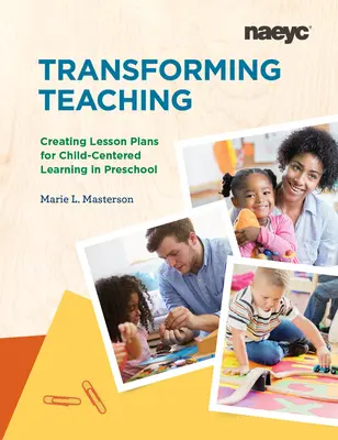 Transforming Teaching: Erstellen von Unterrichtsplänen für kindzentriertes Lernen in der Vorschule - Transforming Teaching: Creating Lesson Plans for Child-Centered Learning in Preschool