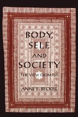 Körper, Selbst und Gesellschaft: Der Blick von den Fidschi-Inseln - Body, Self, and Society: The View from Fiji