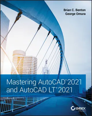 AutoCAD 2021 und AutoCAD LT 2021 beherrschen - Mastering AutoCAD 2021 and AutoCAD LT 2021