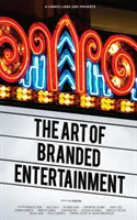 Eine Cannes-Lions-Jury stellt vor: Die Kunst des Branded Entertainment - A Cannes Lions Jury Presents: The Art of Branded Entertainment