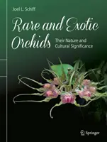 Seltene und exotische Orchideen: Ihre Natur und kulturelle Bedeutung - Rare and Exotic Orchids: Their Nature and Cultural Significance