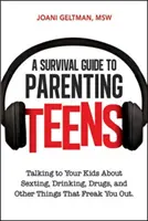Ein Überlebensleitfaden für die Erziehung von Teenagern: Wie Sie mit Ihren Kindern über Sexting, Alkohol, Drogen und andere Dinge sprechen, die Sie verunsichern - A Survival Guide to Parenting Teens: Talking to Your Kids about Sexting, Drinking, Drugs, and Other Things That Freak You Out