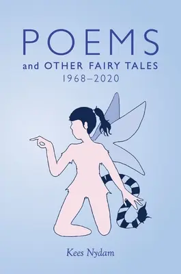 Gedichte und andere Märchen 1968-2020 - Poems and Other Fairy Tales 1968-2020