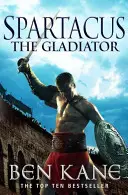 Spartacus: Der Gladiator - (Spartacus 1) - Spartacus: The Gladiator - (Spartacus 1)