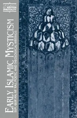 Frühe islamische Mystik: Sufi, Koran, Mi'raj, poetische und theologische Schriften - Early Islamic Mysticism: Sufi, Qur'an, Mi'raj, Poetic and Theological Writings