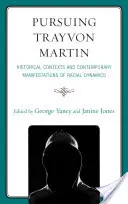 Die Verfolgung von Trayvon Martin: Historische Kontexte und zeitgenössische Manifestationen rassistischer Dynamiken - Pursuing Trayvon Martin: Historical Contexts and Contemporary Manifestations of Racial Dynamics