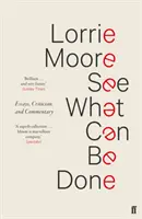 Sehen, was getan werden kann - Essays, Kritik und Kommentar - See What Can Be Done - Essays, Criticism, and Commentary