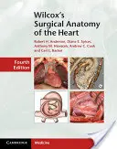 Wilcox's Chirurgische Anatomie des Herzens - Wilcox's Surgical Anatomy of the Heart
