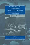Neubewertung der Nürnberger Militärtribunale: Transitional Justice, Prozessnarrative und Historiographie - Reassessing the Nuremberg Military Tribunals: Transitional Justice, Trial Narratives, and Historiography