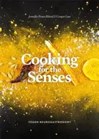 Kochen für die Sinne: Vegane Neurogastronomie - Cooking for the Senses: Vegan Neurogastronomy