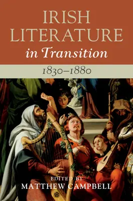Irische Literatur im Umbruch, 1830-1880: Band 3 - Irish Literature in Transition, 1830-1880: Volume 3
