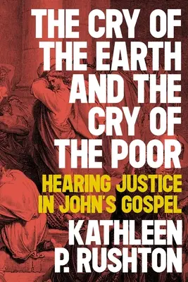 Der Schrei der Erde und der Schrei der Armen: Gerechtigkeit im Johannesevangelium hören - The Cry of the Earth and the Cry of the Poor: Hearing Justice in John's Gospel