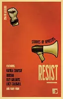 Resist - Geschichten vom Aufstand - Resist - Stories of Uprising