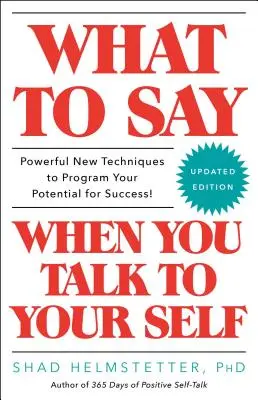 Was Sie sagen sollten, wenn Sie mit sich selbst sprechen - What to Say When You Talk to Your Self