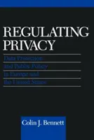 Die Regulierung der Privatsphäre: Datenschutz und öffentliche Ordnung in Europa und den Vereinigten Staaten - Regulating Privacy: Data Protection and Public Policy in Europe and the United States