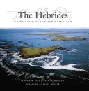 Die Hebriden: Ein Luftbild einer Kulturlandschaft - The Hebrides: An Aerial View of a Cultural Landscape