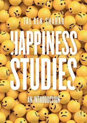 Glücksforschung: Eine Einführung - Happiness Studies: An Introduction