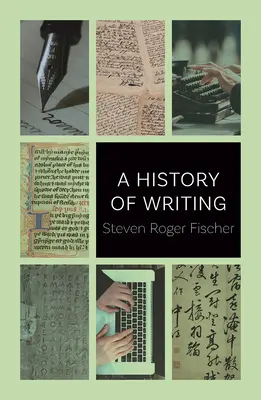 Eine Geschichte des Schreibens - A History of Writing