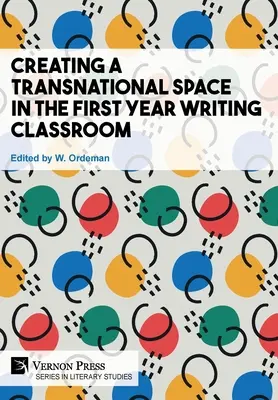 Schaffung eines transnationalen Raums im Schreibunterricht des ersten Jahres - Creating a Transnational Space in the First Year Writing Classroom