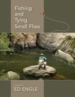 Fischen und Binden kleiner Fliegen - Fishing and Tying Small Flies