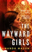 Wayward Girls - Die perfekte gruselige Sommerlektüre - Wayward Girls - The perfect chilling summer read