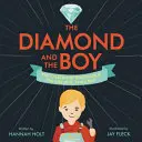 Der Diamant und der Junge: Die Entstehung des Diamanten und das Leben von H. Tracy Hall - The Diamond and the Boy: The Creation of Diamonds & the Life of H. Tracy Hall