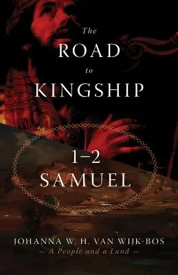 Der Weg zum Königtum: 1-2 Samuel - The Road to Kingship: 1-2 Samuel