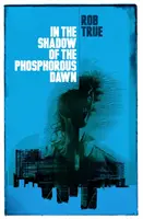 Im Schatten der Phosphordämmerung - In the Shadow of the Phosphorous Dawn