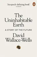 Unbewohnbare Erde - Eine Geschichte aus der Zukunft - Uninhabitable Earth - A Story of the Future