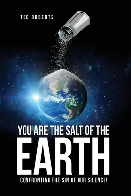 Ihr seid das Salz der Erde: Der Sünde unseres Schweigens entgegentreten! - You are the Salt of the Earth: Confronting the Sin of our Silence!