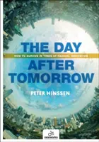 Der morgige Tag: Wie man in Zeiten radikaler Innovation überlebt - The Day After Tomorrow: How to Survive in Times of Radical Innovation