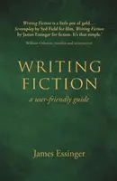 Fiction schreiben - ein benutzerfreundlicher Leitfaden - Writing Fiction - a user-friendly guide