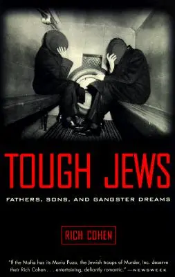 Harte Juden: Väter, Söhne und Gangster-Träume - Tough Jews: Fathers, Sons, and Gangster Dreams