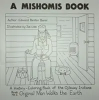 Ein Mishomis-Buch, ein Geschichts-Malbuch der Ojibway-Indianer: Buch 2: Der Urmensch wandelt auf der Erde - A Mishomis Book, a History-Coloring Book of the Ojibway Indians: Book 2: Original Man Walks the Earth