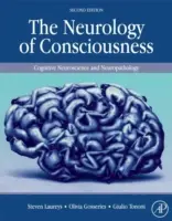 Die Neurologie des Bewusstseins: Kognitive Neurowissenschaft und Neuropathologie - The Neurology of Consciousness: Cognitive Neuroscience and Neuropathology