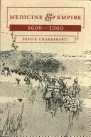 Medizin und Kaiserreich: 1600-1960 - Medicine and Empire: 1600-1960