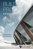 Beweise bauen: Ein praktischer Leitfaden - Building Proofs: A Practical Guide