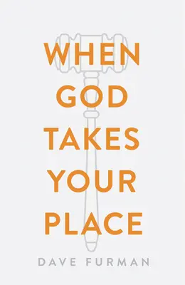 Wenn Gott deinen Platz einnimmt (Packung mit 25 Stück) - When God Takes Your Place (Pack of 25)