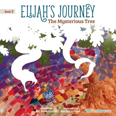 Elijahs Reise Geschichtenbuch 2, Der geheimnisvolle Baum - Elijah's Journey Storybook 2, The Mysterious Tree