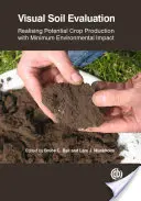 Visuelle Bodenbewertung: Potenzielle pflanzliche Produktion mit minimalen Umweltauswirkungen - Visual Soil Evaluation: Realising Potential Crop Production with Minimum Environmental Impact